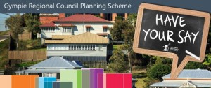 Have Your Say on the Proposed Changes to Gympie's Planning Scheme